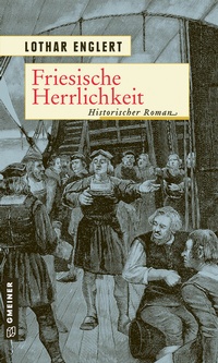 Abbildung von: Friesische Herrlichkeit - Gmeiner-Verlag