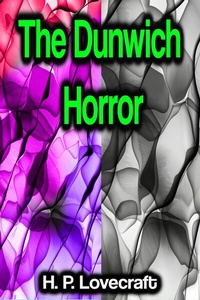 Abbildung von: The Dunwich Horror - Phoemixx Classics Ebooks