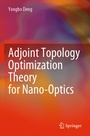 Cover: Adjoint Topology Optimization Theory for Nano-Optics - Springer