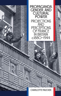 Enlarge image Cover: Propaganda, Gender, and Cultural Power - Oxford University Press