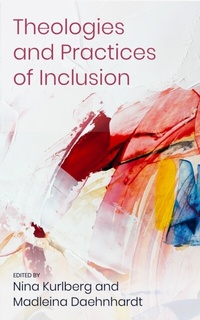 Enlarge image Cover: Theologies and Practices of Inclusion - SCM Press