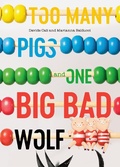 Cover: Too Many Pigs and One Big Bad Wolf - Prentice Hall Press