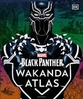 Cover: Marvel Black Panther Wakanda Atlas - Dorling Kindersley