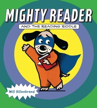 Enlarge image Cover: Mighty Reader and the Reading Riddle - Holiday House Inc