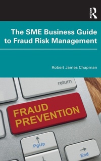 Enlarge image Cover: The SME Business Guide to Fraud Risk Management - Routledge