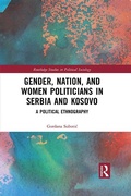 Cover: Gender, Nation and Women Politicians in Serbia and Kosovo - Routledge