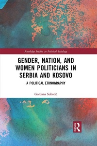 Abbildung von: Gender, Nation and Women Politicians in Serbia and Kosovo - Routledge