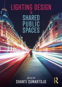 Enlarge image Cover: Lighting Design in Shared Public Spaces - Routledge