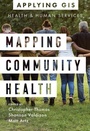 Cover: Mapping Community Health - Esri Press