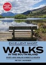 Cover: Excellent Short Walks in the South Island: Completely Revised and Updated - New Holland Publishers (NZ) Ltd