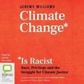 Cover: Climate Change Is Racist - Bolinda Audio Books