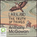 Cover: Lark and The Truth of Things - Bolinda Audio Books