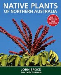 Enlarge image Cover: Native Plants of Northern Australia - New Holland Publishers