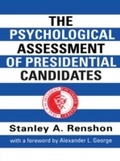 Cover: The Psychological Assessment of Presidential Candidates - Routledge