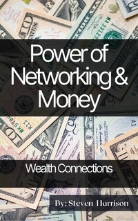 Enlarge image Cover: Power of Networking & Money - Steven Harrison