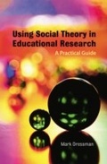 Cover: Using Social Theory in Educational Research - Routledge