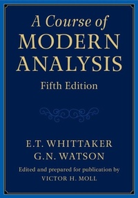 Enlarge image Cover: A Course of Modern Analysis - Cambridge University Press
