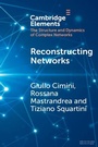 Cover: Reconstructing Networks - Cambridge University Press