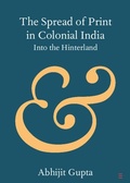 Cover: The Spread of Print in Colonial India - Cambridge University Press