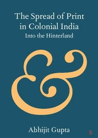 Enlarge image Cover: The Spread of Print in Colonial India - Cambridge University Press