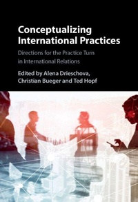 Enlarge image Cover: Conceptualizing International Practices - Cambridge University Press