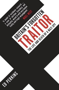 Enlarge image Cover: Britain's Forgotten Traitor - Amberley Publishing