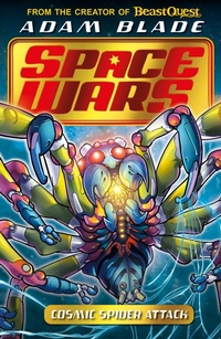 Enlarge image Cover: Beast Quest: Space Wars: Cosmic Spider Attack - Orchard Books