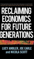 Cover: Reclaiming Economics for Future Generations - Manchester University Press