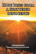 Cover: Hope Rises from a Shattered Innocence - Covenant Books