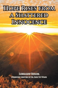 Enlarge image Cover: Hope Rises from a Shattered Innocence - Covenant Books