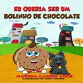 Cover: Eu queria ser um bolinho de chocolate - Babelcube Inc.