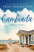 Cover: Cambiada: Brody y Kara (Serie Cliffside Bay, #1) - Serie Cliffside Bay