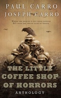 Cover: The Little Coffee Shop of Horrors Anthology - Tether Falls Press