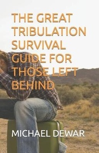 Enlarge image Cover: The Great Tribulation Survival Guide for Those Left Behind - Dwelling Place Cleansing