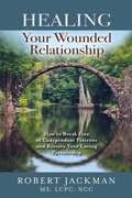 Cover: Healing Your Wounded Relationship - Practical Wisdom Press
