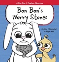 Cover: Bon Bon's Worry Stones - Piper Maria Studio LLC