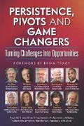 Cover: Persistence, Pivots and Game Changers, Turning Challenges Into Opportunities - Kyle Wilson International