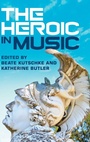 Cover: The Heroic in Music - Boydell Press