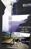 Cover: The Bicycles of Ice and Salt - Indigo Dreams Publishing