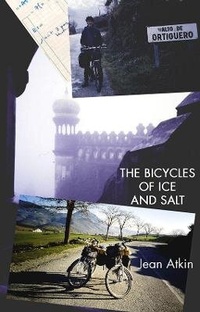 Enlarge image Cover: The Bicycles of Ice and Salt - Indigo Dreams Publishing