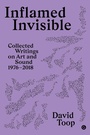 Cover: Inflamed Invisible - Goldsmith's Press