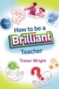 Cover: How to Be a Brilliant Teacher - Routledge