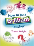 Cover: How to Be a Brilliant Teacher - Routledge