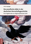 Cover: Der preu&szlig;ische Adler in der deutschen Herrschaftsgeschichte - Tectum Wissenschaftsverlag