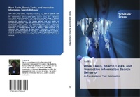 Enlarge image Cover: Work Tasks, Search Tasks, and Interactive Information Search Behavior - Scholars' Press
