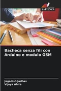 Cover: Bacheca senza fili con Arduino e modulo GSM - Edizioni Sapienza