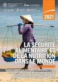 Cover: L'etat de la securite alimentaire et de la nutrition dans le monde 2021 - Food & Agriculture Organization of the United Nations (FAO)