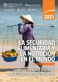 Cover: El estado de la seguridad alimentaria y la nutricion en el mundo 2021 - Food & Agriculture Organization of the United Nations (FAO)