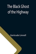 Cover: The Black Ghost of the Highway - ALPHA EDITION