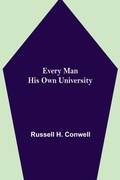 Cover: Every Man His Own University - ALPHA EDITION
